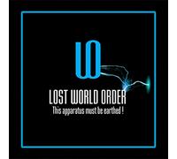 Lost World Order - This Apparatus Must Be Earthed