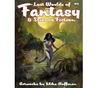 Lost Worlds of Fantasy and Science Fiction Volume 2: Artworks by Mike Hoffman