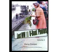 Lost WW II U-Boat Photos volume III