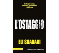 L'ostaggio. Il primo memoir di un ostaggio israeliano (I volti della storia)