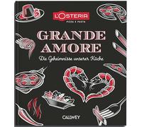L'Osteria Grande Amore: Die Geheimnisse unserer Küche