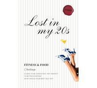 Lostinmy20s 31-Day Fitness & Food Challenge: Undated planner for women. Weekly meal plans, workouts for weight & cardio, fasting logs, body measurements, habits & daily progress.