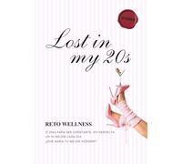 Lostinmy20s - Reto Wellness 31 dias.: Planner de bienestar sin fechas: hábitos de autocuidado, ejercicio, comidas y los 3 Daily Wins - físico, mental ... equilibrio real y sentirte mejor cada día.