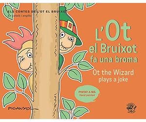 L'Ot el bruixot fa una broma / Ot the Wizard plays a joke: Contes infantils en català i anglès: Llibres Bilingües per nens: 4 (Col·lecció bilingüe Els contes de l'Ot el bruixot (català i anglès))