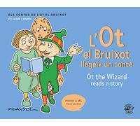 L'Ot El Bruixot Llegeix Un Conte/ Ot The Wizard Reads A Story: Contes en català i anglès: el mateix text a dalt en català i a sota en anglès: English ... contes de l'Ot el bruixot (català i anglès))