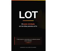 LOT: El Justo Olvidado: Justicia imperfecta en los días previos al fin