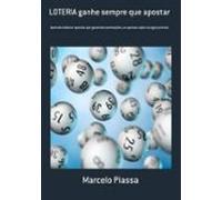 Loteria Ganhe Sempre Que Apostar (ebook)
