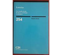 Loterías: Un estudio desde la nueva sociología económica: 254 (Monografías)