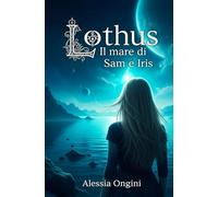 Lothus: Il Mare di Sam e Iris