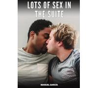 Lots of Sex in the Suite: Explicit Gay Erotic Short Stories for Men (Hot and Sexy)