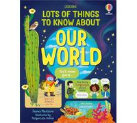 Lots of Things to Know About Our World