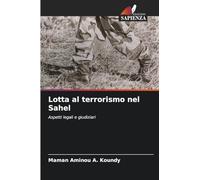 Lotta al terrorismo nel Sahel: Aspetti legali e giudiziari