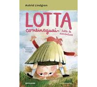 Lotta Combinaguai. Tutte le avventure (Contemporanea)
