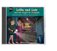 Lotta und Luis und die Angst im Dunkeln