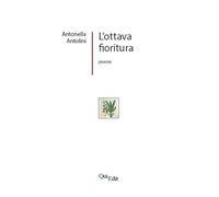 L'ottava fioritura (Poetica opera prima)