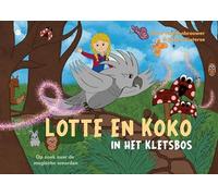 Lotte en Koko in het Kletsbos: Op zoek naar de magische woorden