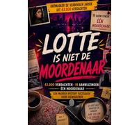 Lotte is niet de moordenaar: 43.000 verdachten · 19 aanwijzingen · één moordenaar - Een murder mystery puzzelboek voor volwassenen