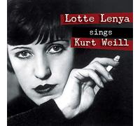 Lotte Lenya - Lotte Lenya Sings Kurt Weill