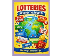 Lotteries Around the World: Stories of Chance in Life