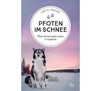 Lotti Meier And Pfoten im Schnee: Mein tierisch gutes Leben in Lap (Tapa blanda)