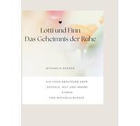 Lotti und Finn Das Geheimnis der Ruhe