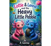 Lottie and Lennie and the heavy little pebble
