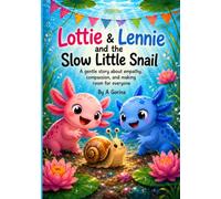 Lottie and Lennie: And the slow little snail