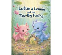 Lottie and Lennie & the too- big feeling