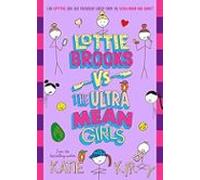 Lottie Brooks Vs The Ultra Mean Girls