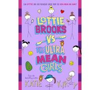 Lottie Brooks vs The Ultra Mean Girls: The latest hilarious diary in the bestselling series