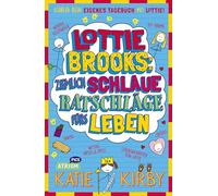 Lottie Brooks: Ziemlich schlaue Ratschläge fürs Leben