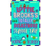 Lottie Brookss Totally Disastrous School-trip (ebook)