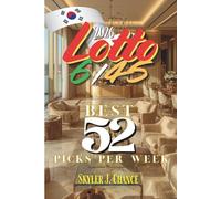 Lotto 6/45 2026: Best 52 Picks Per Week (Buona fortuna per il tuo tour in Corea del Sud)