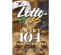 Lotto 6/45 2026: Smart 104 Picks Per Week (K-luck Series 2026)