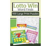 Lotto Win Word Finds Book (Large Print, 6×9): 100 Lucky & Winning Word Searches | 3000 Words: Fun puzzles with lotto, scratch, prizes, lucky vibes, celebration & feel-good words
