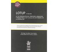 LOTUP 2Ẃ Edición ley de Ordenación del Territorio, Urbanismo y Paisaje Tras la ley 1/2019, de 5 de Febrero, de la Generalitat. (Textos legales)