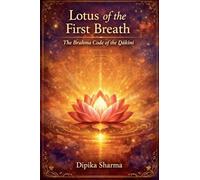Lotus of the First Breath: The Brahma Code of the Ḍākinī