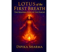 Lotus of the First Breath: The Brahma Code of the Ḍākinī