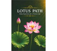 Lotus Path: Daily Inspiration for a Positive Life