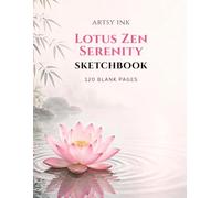 Lotus Zen Serenity Sketchbook: 120 Blank Drawing Pages | Large 8.5" × 11" Artist Sketchbook for Sketching, Drawing, Doodling, Illustration, Pencil, Charcoal & Ink