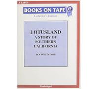 Lotusland: una historia del sur de California [Casete]