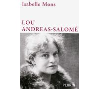 Lou Andreas-Salomé: En toute liberté