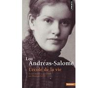 Lou Andreas-Salomé: L'école de la vie (Points Sagesses)