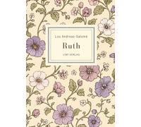 Lou andreas salome ruth vollst ndige neu: Ein psychologischer roman ber
