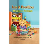 Lou et Rouillou: Mon papa a Parkinson