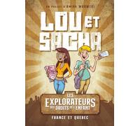 Lou et Sacha: Les explorateurs des droits de l'enfant - France et Québec