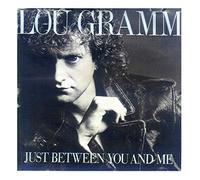 Lou Gramm - Just between you and me (3