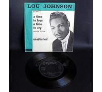 Lou Johnson - Lou Johnson Unsatisfied/A Time To Love A Time To Cry 7" Big Top BIGTOP101 F 1970s US pressing, record is only in FAIR condition