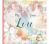 Lou: Personalized First Name Baby Milestone Journal Record and Celebrate Your Baby's First Year