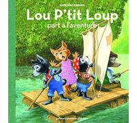 Lou P'tit Loup part à l'aventure